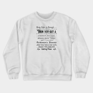 Parkinsons Hey Life is Peas distressed Crewneck Sweatshirt